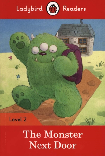 Ladybird Readers Level 2 - The Monster Next Door (ELT Graded Reader) - 9780241254448
