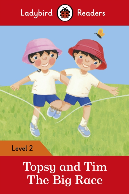 Ladybird Readers Level 2 - Topsy and Tim - The Big Race (ELT Graded Reader) - 9780241254486
