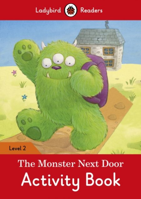 The Monster Next Door Activity Book - Ladybird Readers Level 2 - 9780241254523