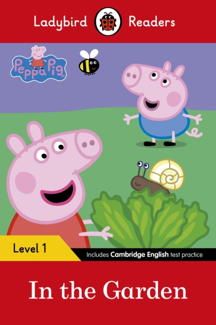 Peppa Pig: In the Garden- Ladybird Readers Level 1 - 9780241262207