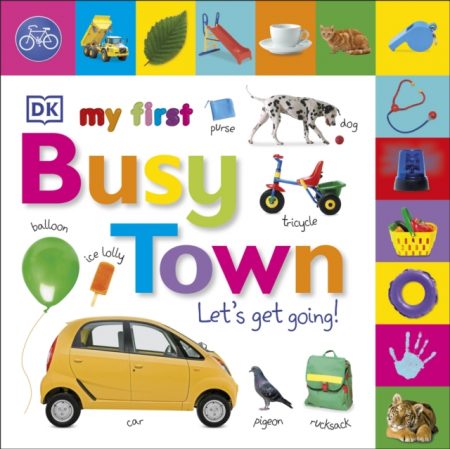 My First Busy Town Let's Get Going - 9780241275825