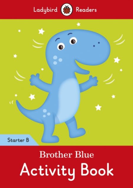 Brother Blue Activity Book - Ladybird Readers Starter Level B - 9780241283288