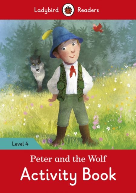 Peter and the Wolf Activity Book - Ladybird Readers Level 4 - 9780241284391