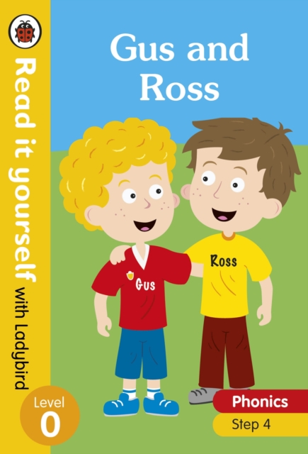 Gus and Ross - Read it yourself with Ladybird Level 0: Step 4 - 9780241312513