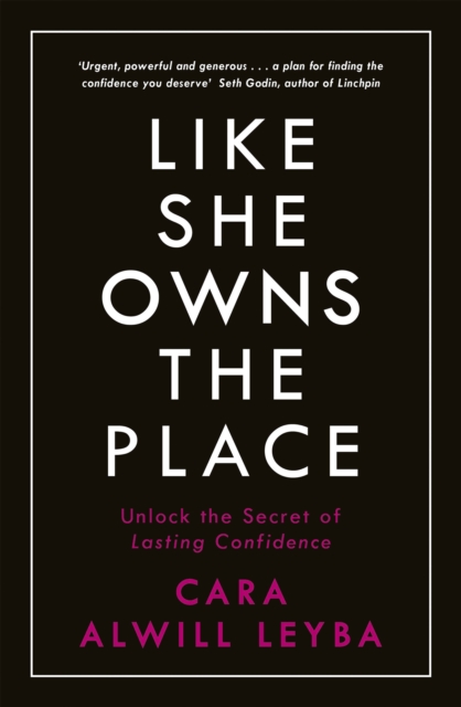 Like She Owns the Place : Unlock the Secret of Lasting Confidence - 9780241318096