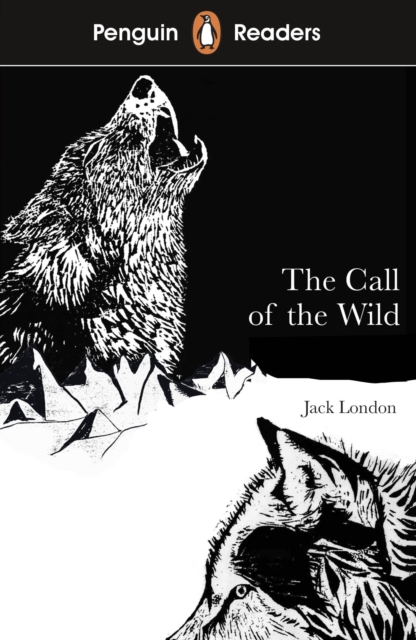Penguin Readers Level 2: The Call of the Wild (ELT Graded Reader) - 9780241375259