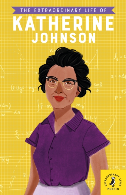 The Extraordinary Life of Katherine Johnson - 9780241375440