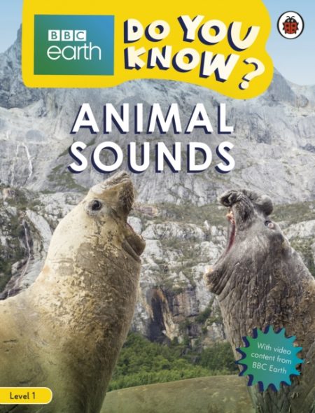 Do You Know? Level 1 - BBC Earth Animal Sounds - 9780241382783