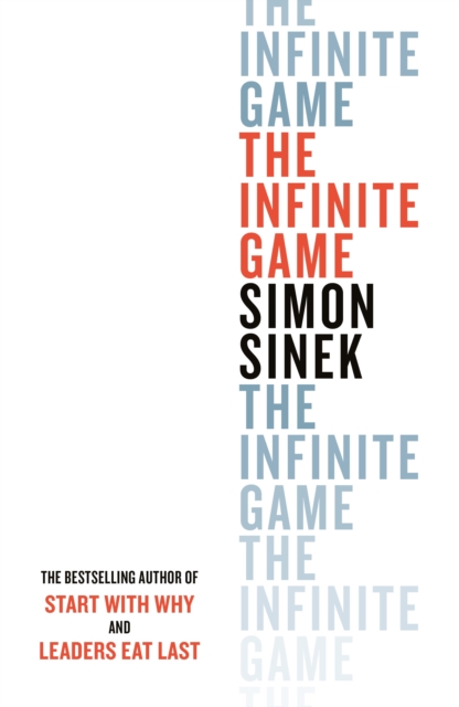 The Infinite Game : From the bestselling author of Start With Why - 9780241385630