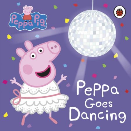 Peppa Pig: Peppa Goes Dancing - 9780241411957