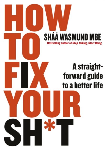 How to Fix Your Sh*t : A Straightforward Guide to a Better Life - 9780241436844