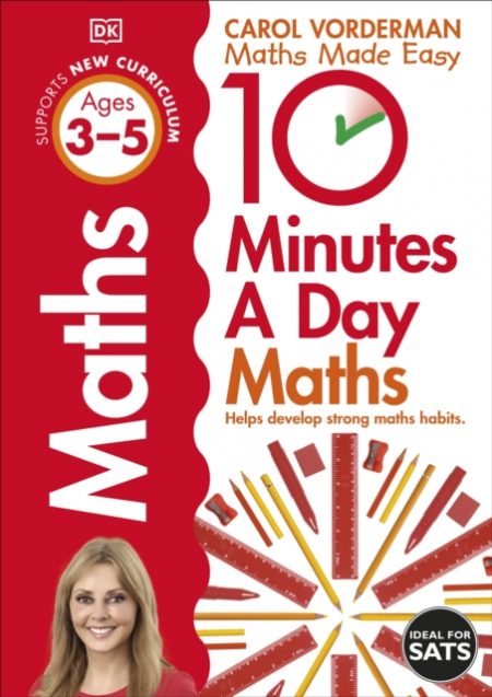 10 Minutes A Day Maths, Ages 3-5 (Preschool) : Supports the National Curriculum, Helps Develop Strong Maths Skills - 9780241466841