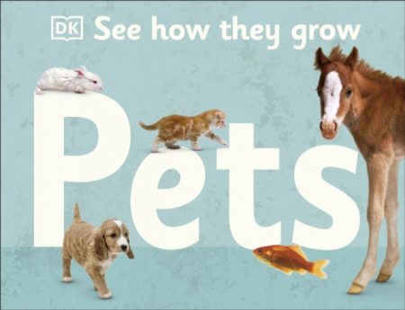 See How They Grow Pets - 9780241470091