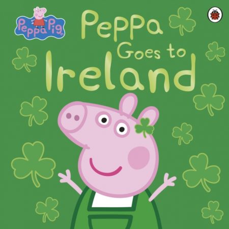 Peppa Pig: Peppa Goes to Ireland - 9780241487150