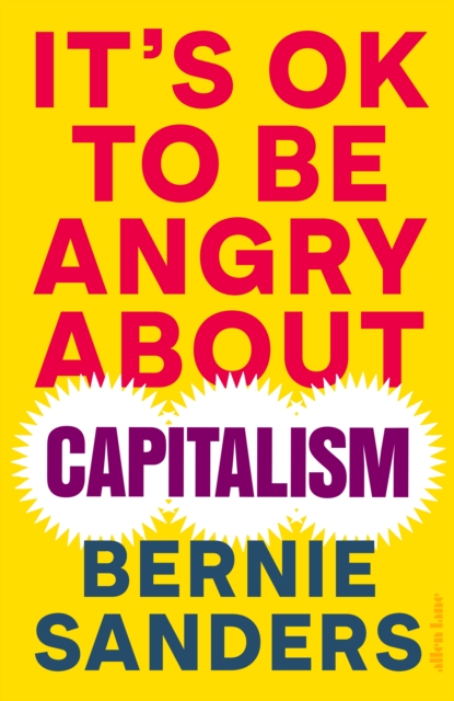 It's OK To Be Angry About Capitalism - 9780241643280