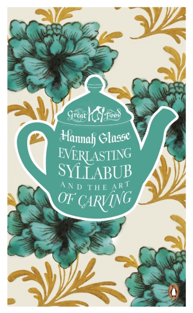 Everlasting Syllabub and the Art of Carving - 9780241951132