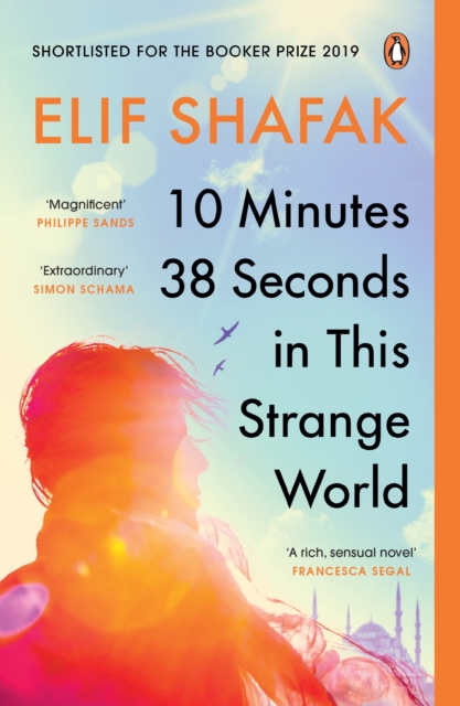 10 Minutes 38 Seconds in this Strange World : SHORTLISTED FOR THE BOOKER PRIZE 2019 - 9780241979464
