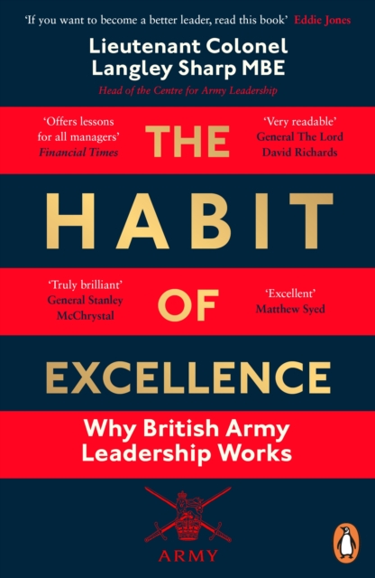The Habit of Excellence : Why British Army Leadership Works - 9780241992180
