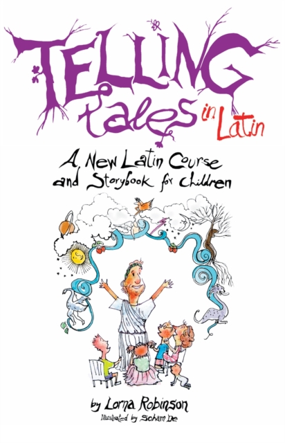 Telling Tales in Latin : A New Latin Course and Storybook for Children - 9780285641792