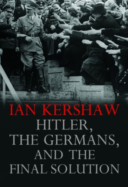 Hitler, the Germans, and the Final Solution - 9780300151275