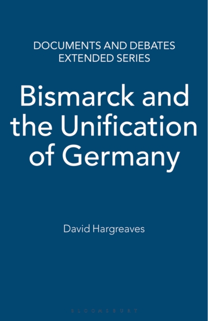 Bismarck and the Unification of Germany - 9780333537756