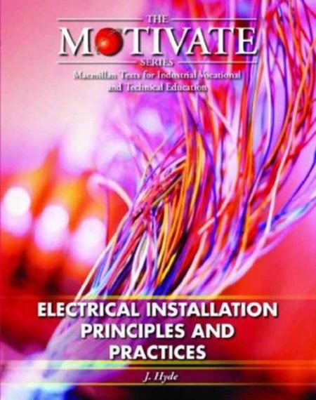 Electrical Installation: Principles and Practices - 9780333601600