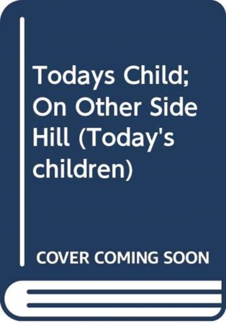 Todays Child; On Other Side Hill - 9780333772737