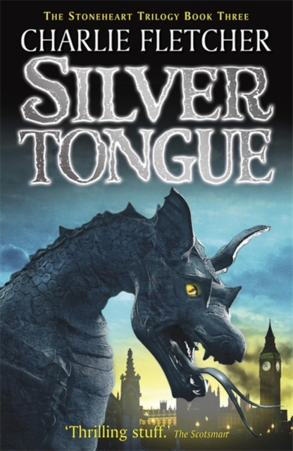 Stoneheart: Silvertongue : Book 3 - 9780340911679