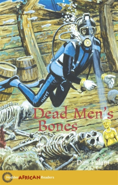 Hodder African Readers: Dead Men's Bones - 9780340940365