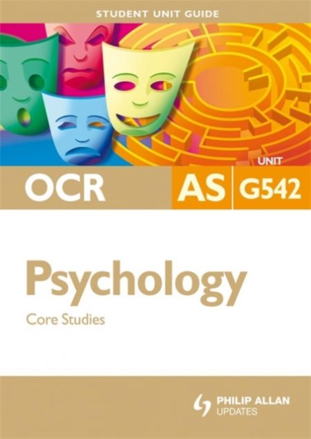 OCR AS Psychology : Core Studies Unit G542 - 9780340959596