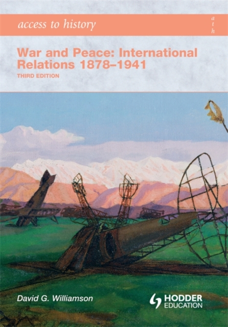 War and Peace : International Relations 1878-1941 - 9780340990148