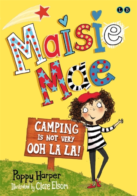 Maisie Mae: Camping is Not Very Ooh La La! : Book 3 - 9780349001555