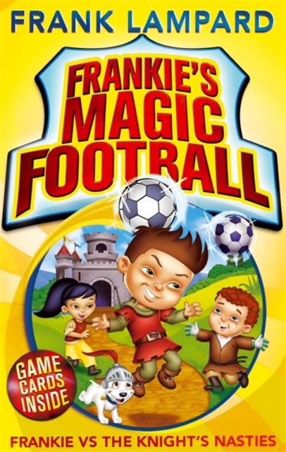 Frankie's Magic Football: Frankie vs The Knight's Nasties : Book 5 - 9780349001616