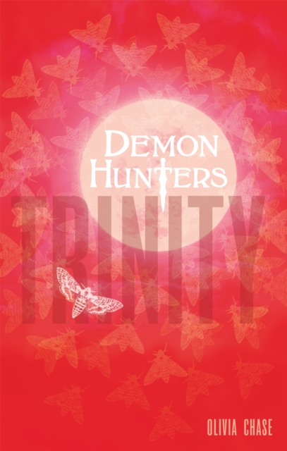 Demon Hunters: Trinity : Book 1 - 9780349002279
