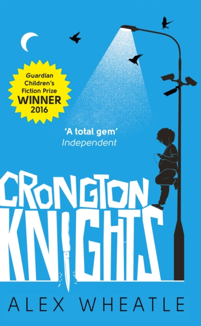 Crongton Knights : Winner of the Guardian Children's Fiction Prize - 9780349002323