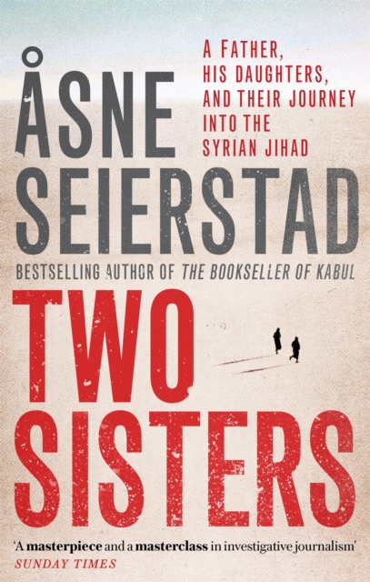Two Sisters : The international bestseller by the author of The Bookseller of Kabul - 9780349009063