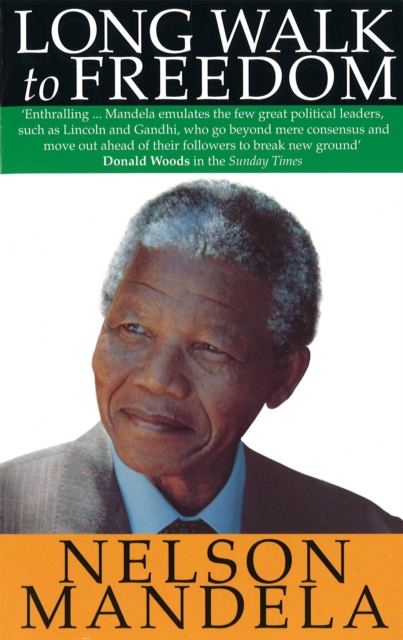 Long Walk To Freedom : 'Essential reading' Barack Obama - 9780349106533