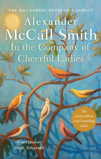 In The Company Of Cheerful Ladies : The multi-million copy bestselling No. 1 Ladies' Detective Agency series - 9780349117423