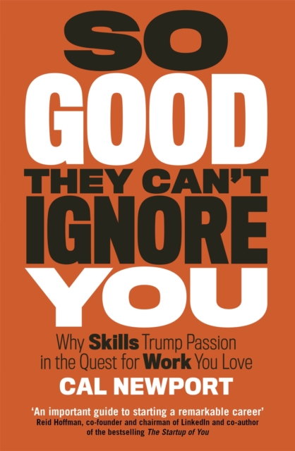 So Good They Can't Ignore You - 9780349415864