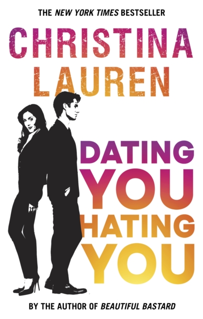 Dating You, Hating You : the perfect enemies-to-lovers romcom that'll have you laughing out loud - 9780349417523