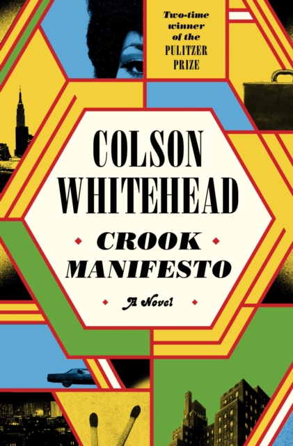 Crook Manifesto : 'Fast, fun, ribald and pulpy, with a touch of Quentin Tarantino' Sunday Times - 9780349727653