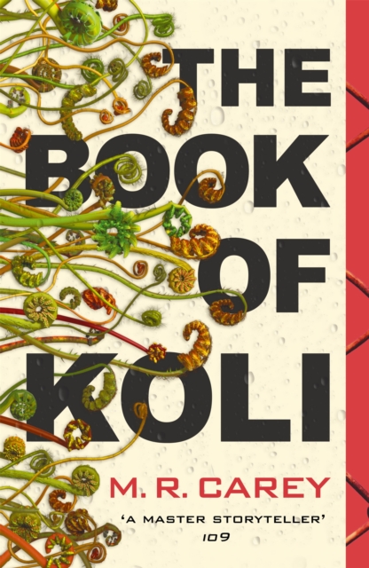 The Book of Koli : The Rampart Trilogy, Book 1 (shortlisted for the Philip K. Dick Award) - 9780356509556