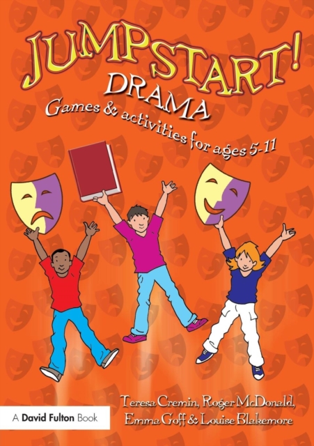 Jumpstart! Drama : Games and Activities for Ages 5-11 - 9780415482486