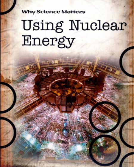 Using Nuclear Energy - 9780431041032