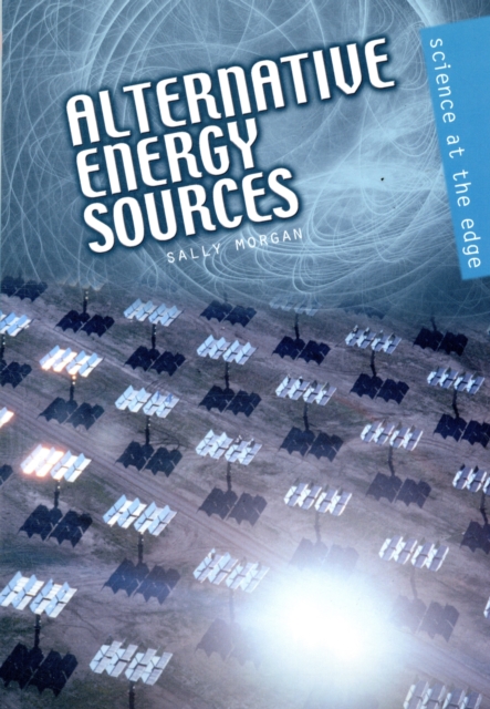 Alternative Energy Sources - 9780431149370