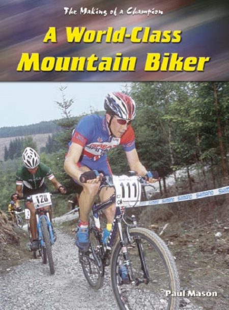 A World Class Mountain Biker - 9780431189338