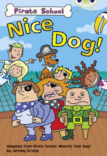 BC Lime B/3C Pirate School: Nice Dog! - 9780435076092