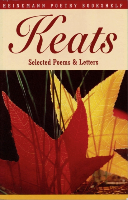 Heinemann Poetry Bookshelf: Keats Selected Poems and Letters - 9780435150778
