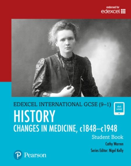 Pearson Edexcel International GCSE (9-1) History: Changes in Medicine, c1848–c1948 Student Book - 9780435185404