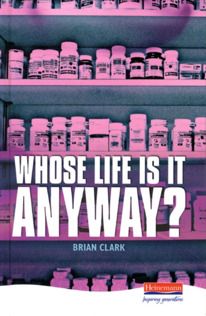 Whose Life is it Anyway? - 9780435232870